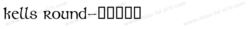 Kells Round字体转换